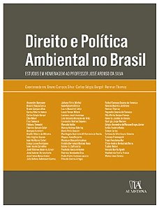Direito e Politica Ambiental no Brasil: Estudos em Homenagem ao Professor J