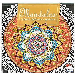 Colorir, Relaxar e Apreciar: Mandalas