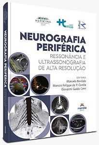Neurografia Periferica: Ressonancia e Ultrassonografia de Alta Resolucao