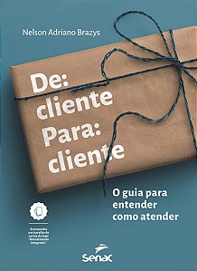 De Cliente para Cliente - o Guia para Entender Como Atender