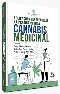 Aplicacoes Terapeuticas na Pratica Clinica: Cannabis Medicinal
