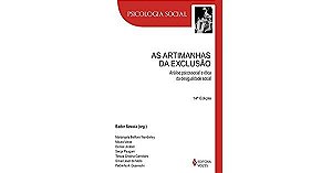 Artimanhas da Exclusao, as - Analise Psicossocial e Etica da Desigualdade S