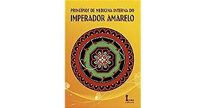 Principios de Medicina Interna do Imperador Amarelo