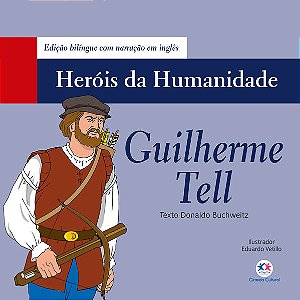 Herois da Humanidade: Guilherme Tell