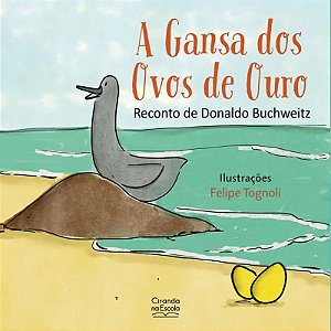 Gansa dos Ovos de Ouro, A