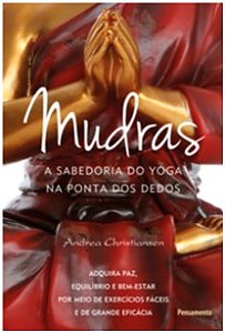 Mudras a Sabedoria do Yoga na Ponta dos Dedos