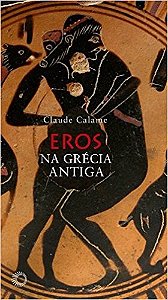 Eros na Grecia Antiga - Col. Estudos 312