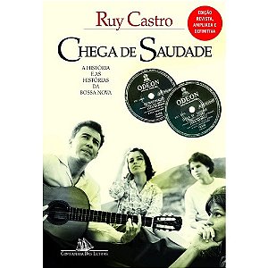 Chega de Saudade - a Historia e as Historias da Bossa Nova