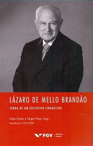 Lazaro de Mello Brandao: Senda de Um Executivo Financeiro