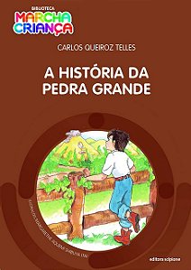 Historia da Pedra Grande, A