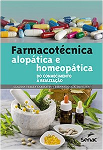 Farmacotecnica: Alopatica e Homeopatica do Conhecimento a Realizacao
