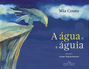 Agua e a Aguia, A
