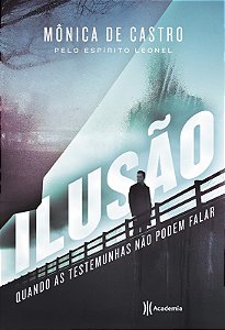 Ilusao- Quando as Testemunhas Nao Podem Falar