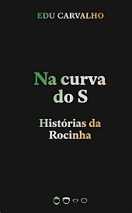 Na Curva do S: Historias da Rocinha