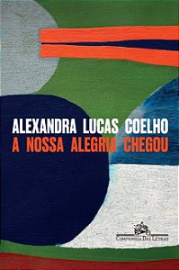 Nossa Alegria Chegou, A
