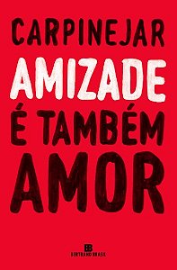 Amizade e Tambem Amor
