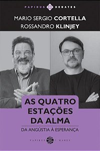Quatro Estacoes da Alma, As: da Angustia a Esperanca