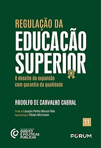 Regulacao da Educacao Superior: o Desafio da Expansao com Garantia da Quali