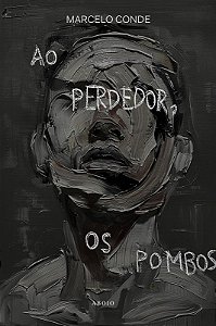 Ao Perdedor, os Pombos