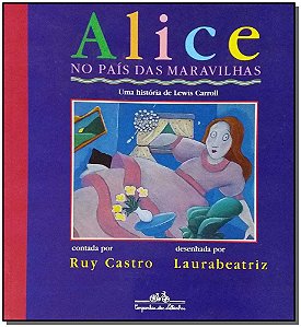 Alice no Pais das Maravilhas - Uma Historia de Lewis Carroll