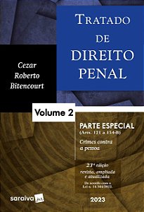 Tratado de Direito Penal: Parte Especial Crimes contra a Pessoa Vol. 2