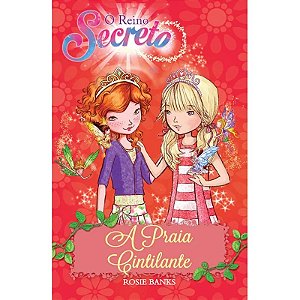Reino Secreto, O: a Praia Cintilante Livro 6