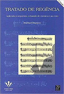 Tratado de Regencia - Aplicado a Orquestra, a Banda e a Coro