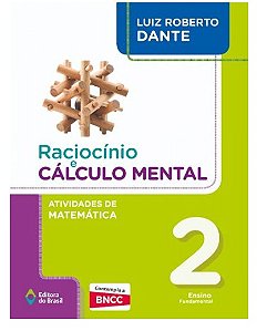 Raciocinio e Calculo Mental: Atividades de Matematica - 2 ano