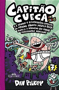 Capitao Cueca e a Grande e Desagradavel Batalha do Menino Bionico Meleca se