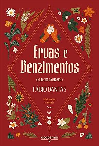 Ervas e Benzimentos - o Livro Sagrado