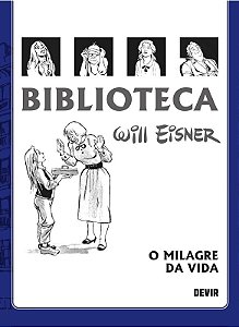Biblioteca Eisner: o Milagre da Vida - 2a. Edicao