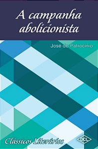 Campanha Abolicionista, A