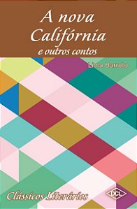Nova California, A: e Outros Contos