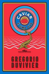 Caviar e Uma Ova