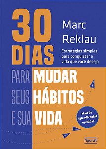 30 Dias para Mudar Seus Habitos e Sua Vida: Estrategias Simples para Conqui