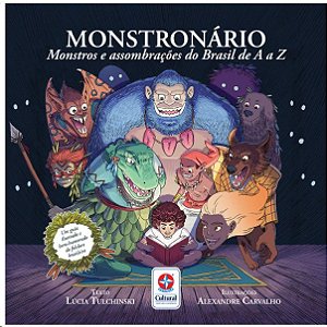Monstronario: Monstros e Assombracoes do Brasil de a a Z