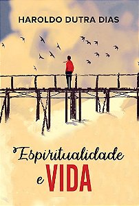 Espiritualidade e Vida