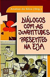 Dialogos com as Juventudes Presentes na Eja