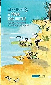 Praia dos Inuteis, A