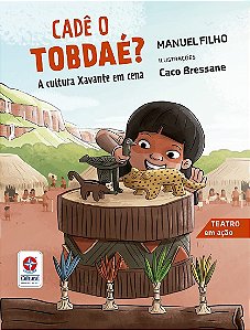 Cade o Tobdae  a Cultura Xavante em Cena