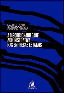 Discricionariedade Administrativa Nas Empresas Estatais, as