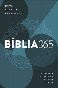 Biblia 365: a Palavra de Deus em Leituras Diarias; Nova Almeida Atualizada
