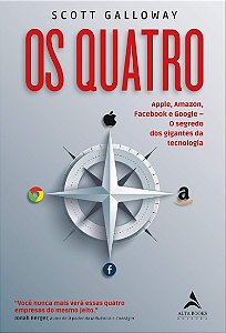 Quatro, O: Apple, Amazon, Facebook e Google - o Segredo dos Gigantes da tec