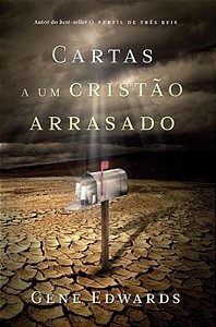 Cartas a Um Cristao Arrasado