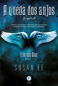 Queda dos Anjos, a - Fim dos Dias - Vol. 1