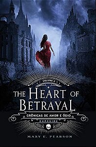 The Heart Of Betrayal: Cronicas de Amor e Odio - Vol. 2