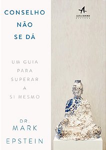 Conselho Nao se Da: Um Guia para Superar a Si Mesmo