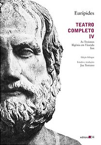 Teatro Completo Iv - as Troianas, Ifigenia em Taurida, Ion