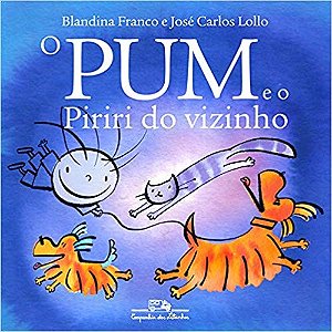 Pum e o Piriri do Vizinho,o
