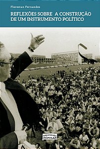 Reflexoes sobre a Construcao de Um Instrumento Politico